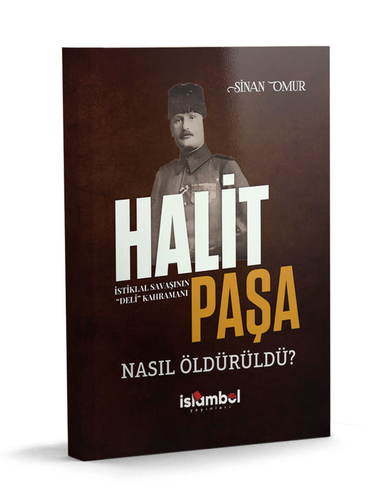 Halit Paşa Nasıl Öldürüldü?